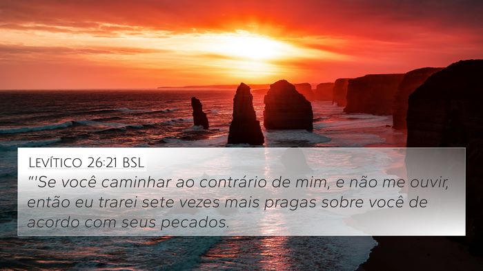 Levítico 26:21 BSL 4K Wallpaper - “'Se você caminhar ao contrário de mim, e - 4K Wallpaper Bible Verse