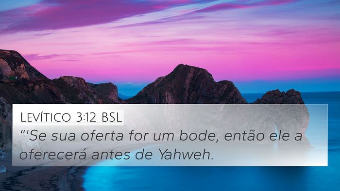 Levítico 3:12 BSL 4K Wallpaper - “'Se sua oferta for um bode, então ele a - 4K Wallpaper Bible Verse