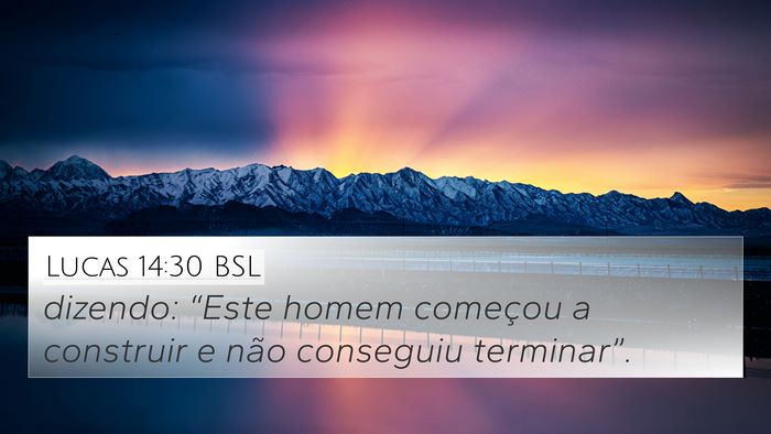 Lucas 14:30 BSL Bible Verse Image