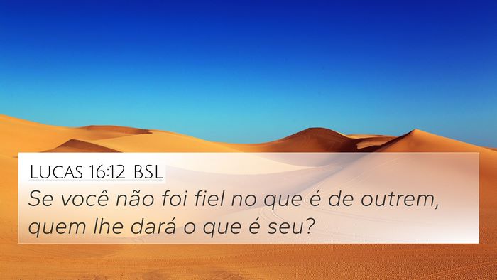 Lucas 16:12 BSL Bible Verse Image