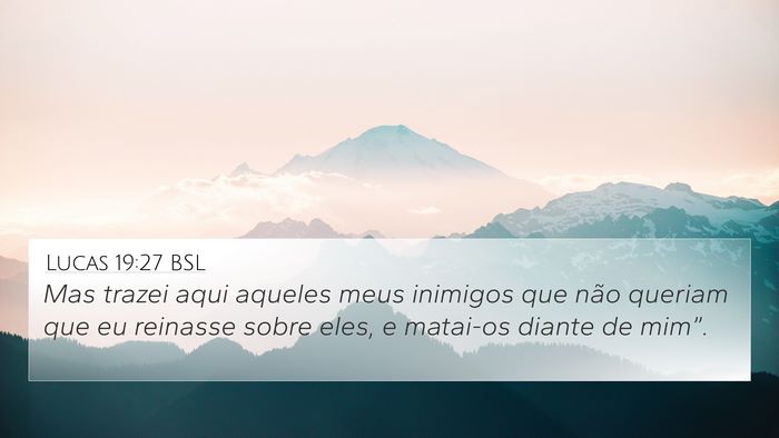 Lucas 19:27 BSL Bible Verse Image