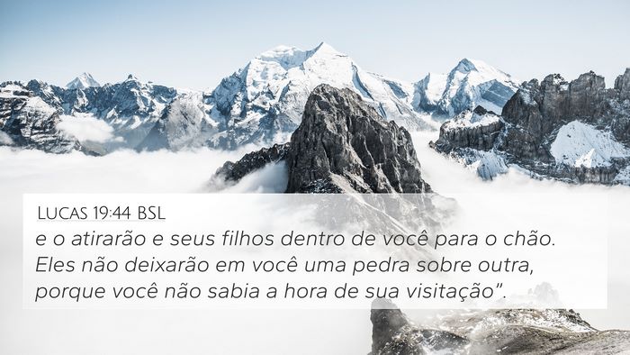 Lucas 19:44 BSL Bible Verse Image