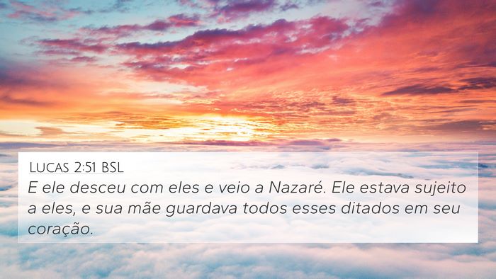 Lucas 2:51 BSL Bible Verse Image