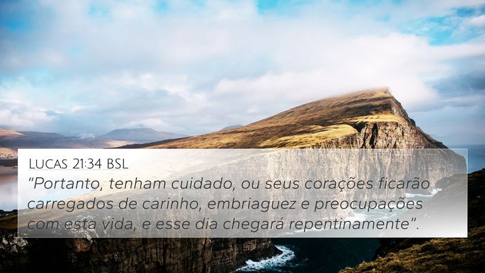Lucas 21:34 BSL Bible Verse Image