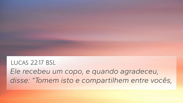 Lucas 22:17 BSL Bible Verse Image