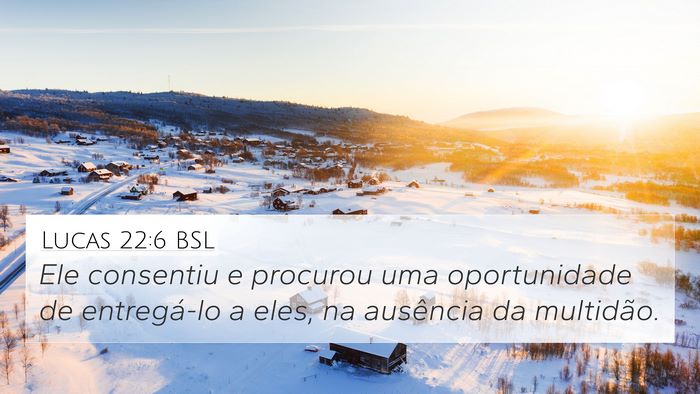 Lucas 22:6 BSL Bible Verse Image