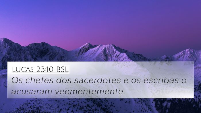 Lucas 23:10 BSL Bible Verse Image