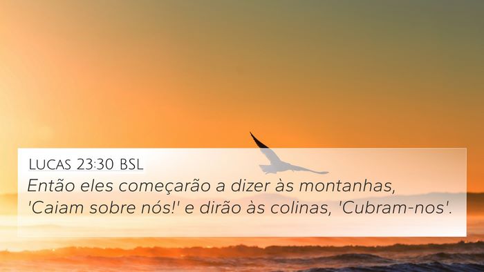 Lucas 23:30 BSL Bible Verse Image