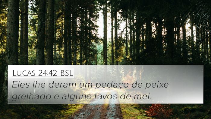 Lucas 24:42 BSL Bible Verse Image