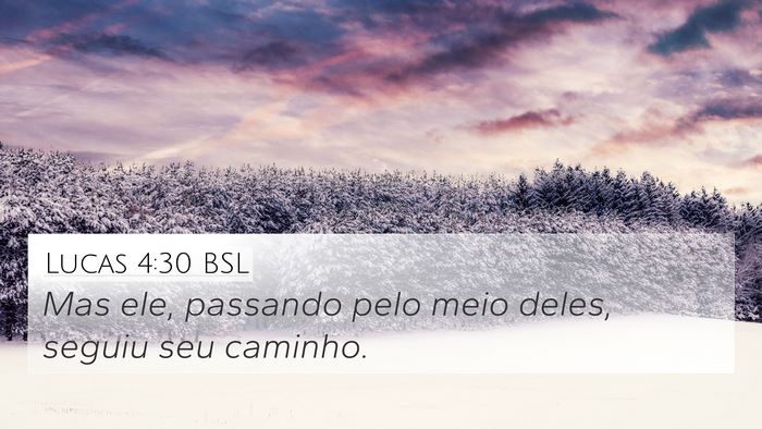 Lucas 4:30 BSL 4K Wallpaper - Mas ele, passando pelo meio deles, seguiu seu - 4K Wallpaper Bible Verse