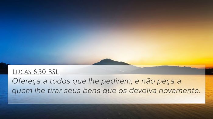 Lucas 6:30 BSL Bible Verse Image