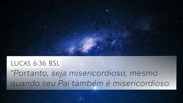Lucas 6:36 BSL Bible Verse Image