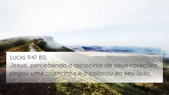 Lucas 9:47 BSL Bible Verse Image