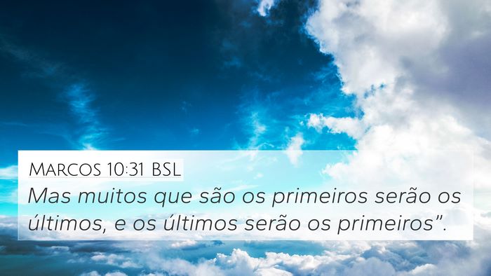 Marcos 10:31 BSL Bible Verse Image