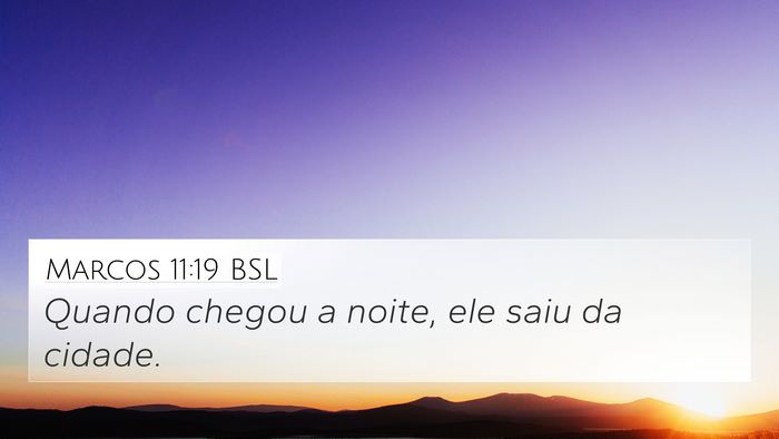 Marcos 11:19 BSL Bible Verse Image
