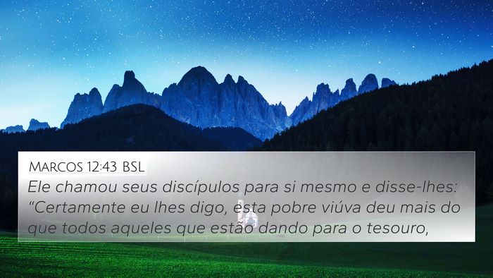 Marcos 12:43 BSL 4K Wallpaper - Ele chamou seus discípulos para si mesmo e - 4K Wallpaper Bible Verse