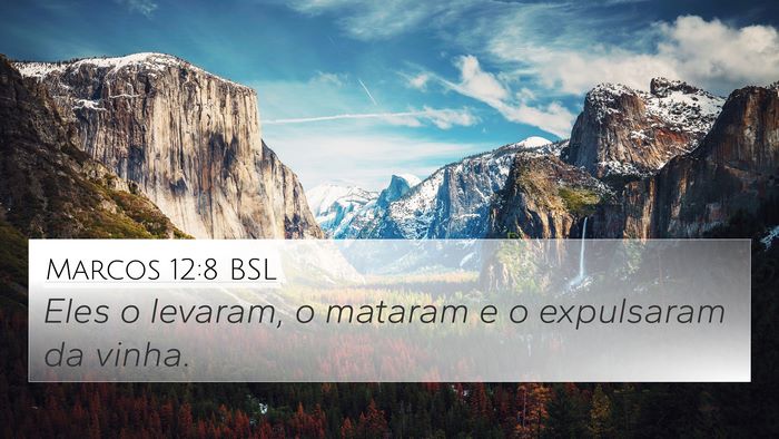 Marcos 12:8 BSL 4K Wallpaper - Eles o levaram, o mataram e o expulsaram da - 4K Wallpaper Bible Verse