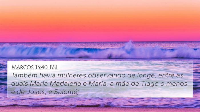 Marcos 15:40 BSL Bible Verse Image