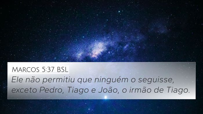 Marcos 5:37 BSL Bible Verse Image