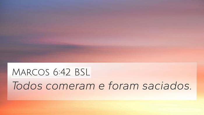Marcos 6:42 BSL Bible Verse Image