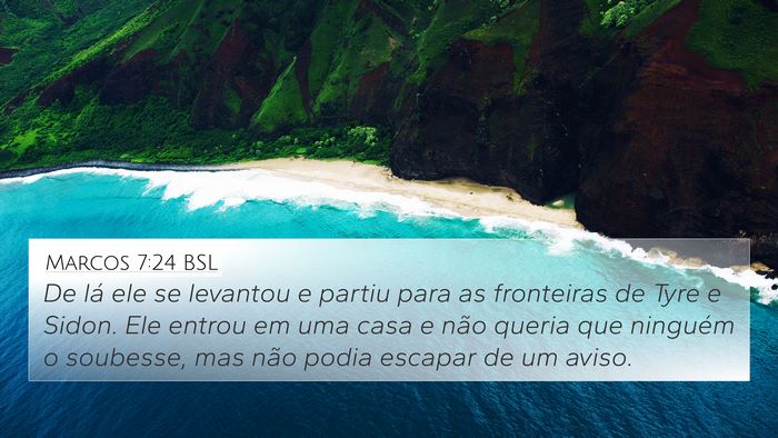 Marcos 7:24 BSL 4K Wallpaper - De lá ele se levantou e partiu para as - 4K Wallpaper Bible Verse