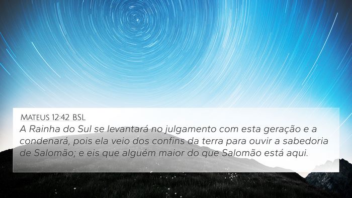 Mateus 12:42 BSL Bible Verse Image