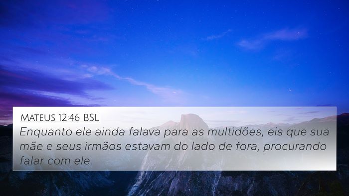 Mateus 12:46 BSL Bible Verse Image