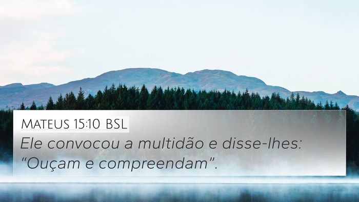 Mateus 15:10 BSL Bible Verse Image