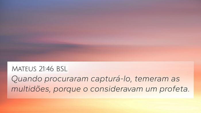 Mateus 21:46 BSL Bible Verse Image