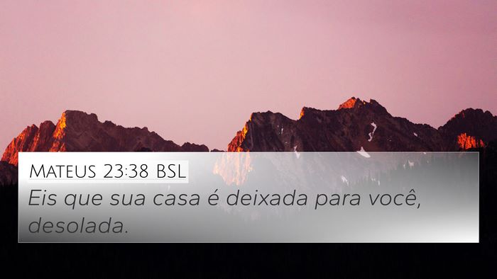 Mateus 23:38 BSL Bible Verse Image