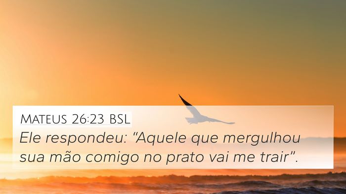 Mateus 26:23 BSL Bible Verse Image