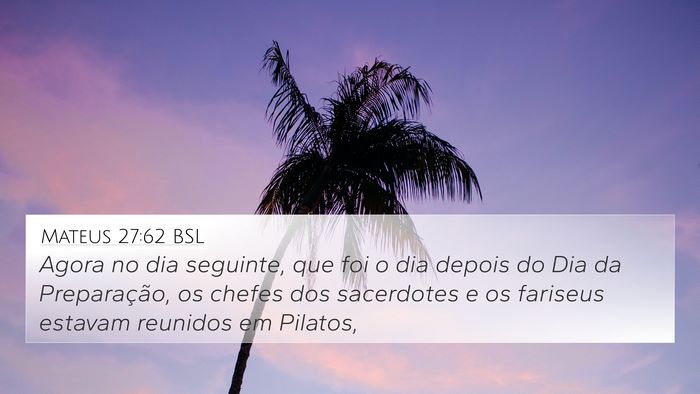 Mateus 27:62 BSL Bible Verse Image