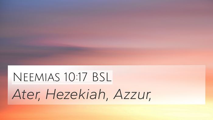 Neemias 10:17 BSL 4K Wallpaper - Ater, Hezekiah, - 4K Wallpaper Bible Verse