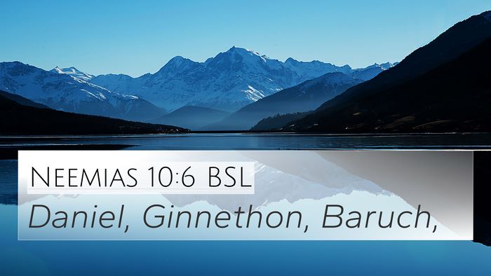 Neemias 10:6 BSL 4K Wallpaper - Daniel, Ginnethon, - 4K Wallpaper Bible Verse