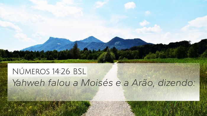 Números 14:26 BSL 4K Wallpaper - Yahweh falou a Moisés e a Arão, - 4K Wallpaper Bible Verse
