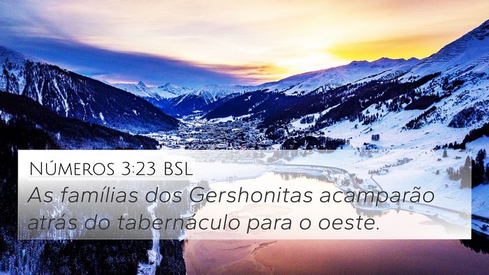 Números 3:23 BSL 4K Wallpaper - As famílias dos Gershonitas acamparão atrás do - 4K Wallpaper Bible Verse