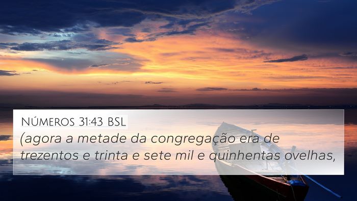 Números 31:43 BSL 4K Wallpaper - (agora a metade da congregação era de trezentos - 4K Wallpaper Bible Verse