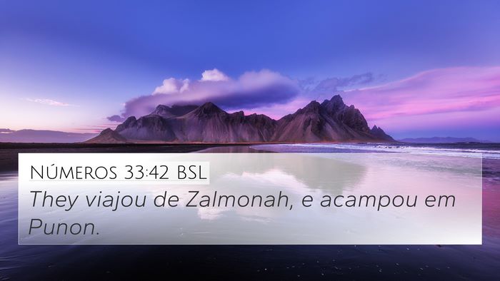 Números 33:42 BSL 4K Wallpaper - They viajou de Zalmonah, e acampou em - 4K Wallpaper Bible Verse