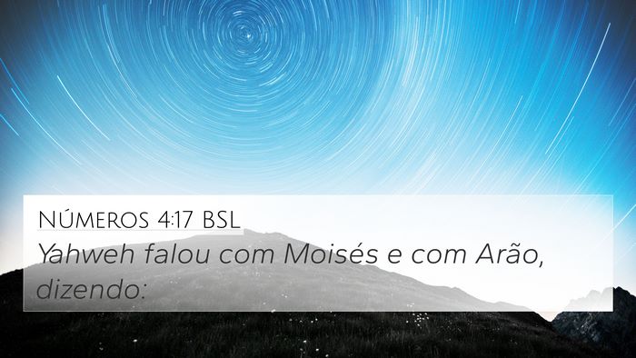 Números 4:17 BSL 4K Wallpaper - Yahweh falou com Moisés e com Arão, - 4K Wallpaper Bible Verse