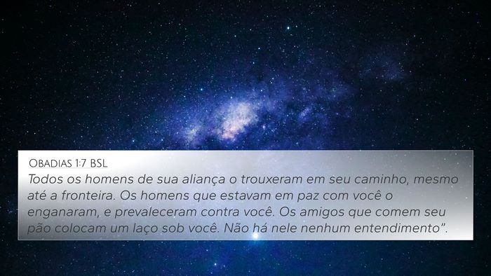 Obadias 1:7 BSL 4K Wallpaper - Todos os homens de sua aliança o trouxeram em - 4K Wallpaper Bible Verse