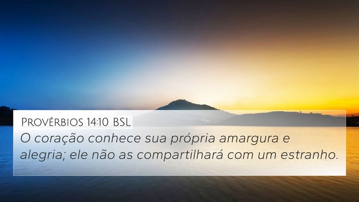 Provérbios 14:10 BSL Bible Verse Image
