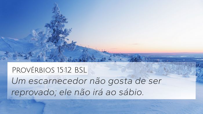 Provérbios 15:12 BSL Bible Verse Image