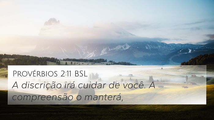 Provérbios 2:11 BSL 4K Wallpaper - A discrição irá cuidar de você. A - 4K Wallpaper Bible Verse