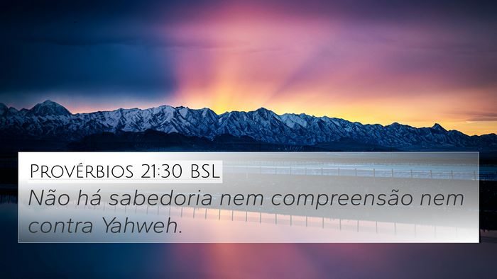 Provérbios 21:30 BSL Bible Verse Image