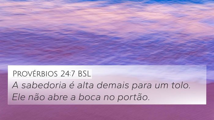 Provérbios 24:7 BSL Bible Verse Image