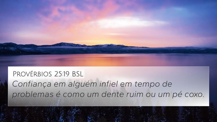 Provérbios 25:19 BSL Bible Verse Image