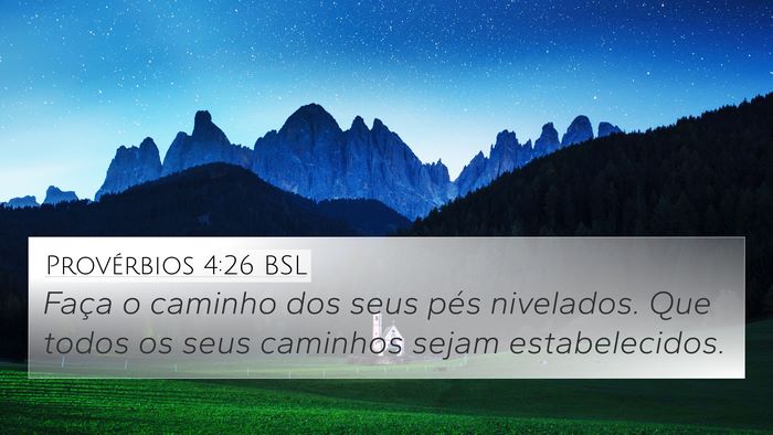 Provérbios 4:26 BSL Bible Verse Image