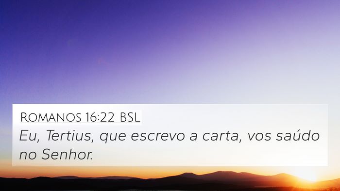 Romanos 16:22 BSL Bible Verse Image