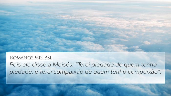 Romanos 9:15 BSL Bible Verse Image