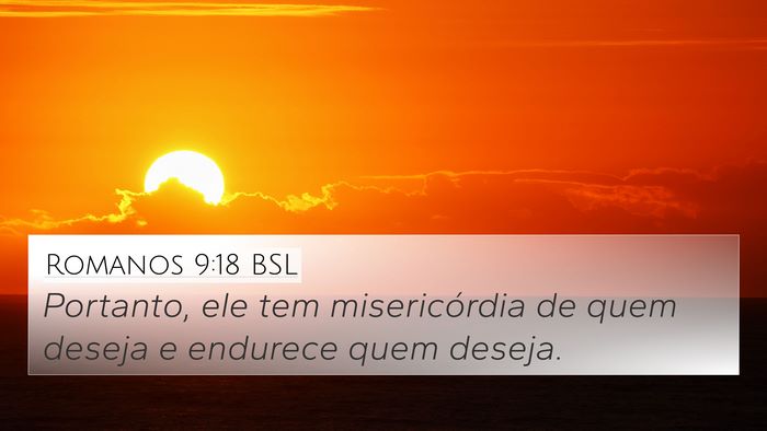 Romanos 9:18 BSL Bible Verse Image